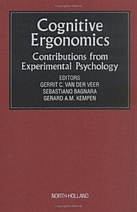 Cognitive Ergonomics: Contributions from Experimental Psychology (Hardcover)
