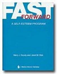 Fast Forward: A Self-Easteem Program (Paperback)