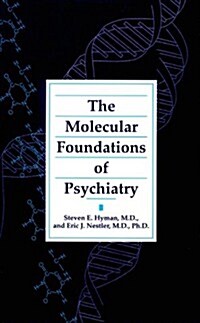 Molecular Foundations of Psychiatry (Hardcover)