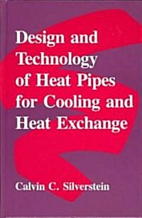 Design and Technology of Heat Pipes for Cooling and Heat Exchange (Hardcover)