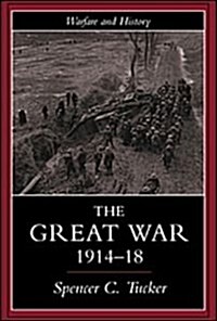 The Great War, 1914-1918 (Hardcover)