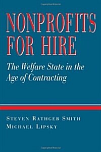 Nonprofits for Hire: The Welfare State in the Age of Contracting (Paperback, Revised)