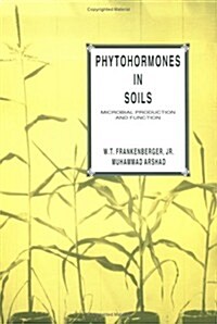 Phytohormones in Soils Microbial Production & Function (Hardcover)