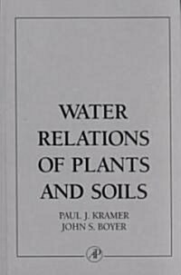 Water Relations of Plants and Soils (Hardcover)