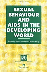 Sexual Behaviour and AIDS in the Developing World (Hardcover)