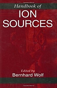 Handbook of Ion Sources (Hardcover)