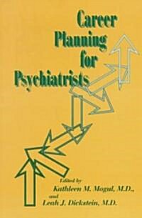 Career Planning for Psychiatrists (Paperback)