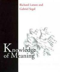 Knowledge of meaning : an introduction to semantic theory