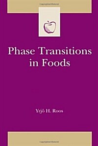 Phase Transitions in Foods (Hardcover)