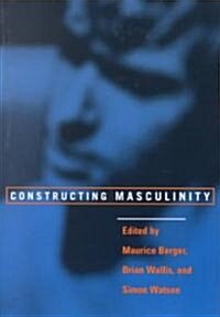 Constructing Masculinity (Paperback)