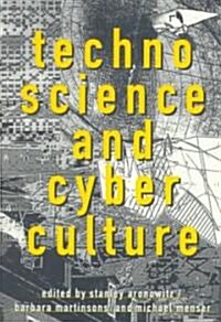 Technoscience and Cyberculture (Paperback)