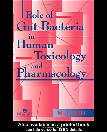 Role of Gut Bacteria in Human Toxicology and Pharmacology (Hardcover)