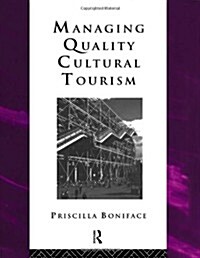 Managing Quality Cultural Tourism (Hardcover)