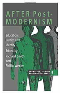 After Postmodernism: Education, Politics and Identity (Hardcover)