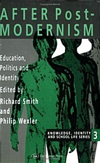 After Postmodernism : Education, Politics and Identity (Paperback)