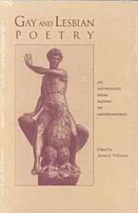 Gay and Lesbian Poetry: An Anthology from Sappho to Michelangelo (Paperback)