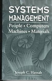 Systems Management: People, Computers, Machines, Materials (Hardcover)