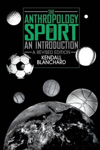 The Anthropology of Sport: An Introduction (Paperback)