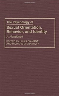 The Psychology of Sexual Orientation, Behavior, and Identity: A Handbook (Hardcover)