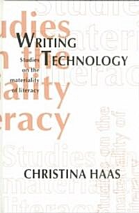 Writing Technology: Studies on the Materiality of Literacy (Hardcover)