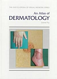 An Atlas of Practical Dermatology (Hardcover)