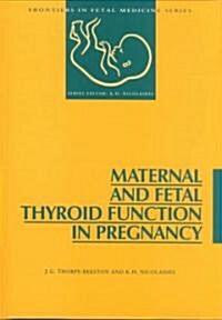 Maternal and Fetal Thyroid Function in Pregnancy (Hardcover)