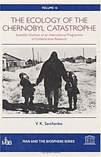 The Ecology of the Chernobyl Catastrophe (Hardcover)