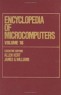 Encyclopedia of Microcomputers: Volume 16 - Socio-Organizational Aspects of Expert Systems Design to Storage and Retrieval: Signature File Access (Hardcover)