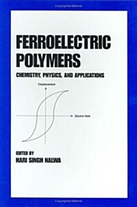 Ferroelectric Polymers: Chemistry: Physics, and Applications (Hardcover)