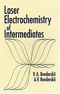 Laser Electrochemistry of Intermediates (Hardcover)
