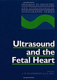 Ultrasound and the Fetal Heart (Hardcover)