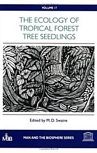 The Ecology of Tropical Forest Tree Seedlings (Hardcover)