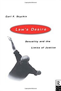 Laws Desire : Sexuality and the Limits of Justice (Hardcover)