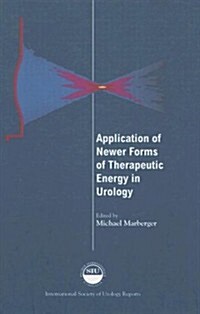 Application of Newer Forms of Therapeutic Energy in Urology (Hardcover)