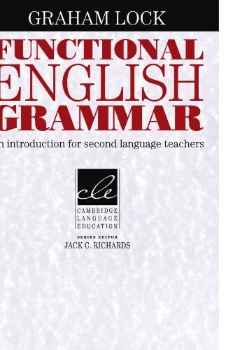 Functional English Grammar : An Introduction for Second Language Teachers (Paperback)