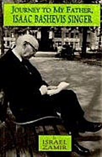 Journey to My Father, Isaac Bashevis Singer (Hardcover)