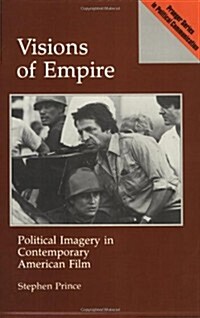 Visions of Empire: Political Imagery in Contemporary American Film (Paperback)
