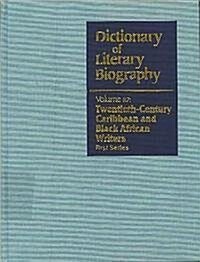 Dlb 117: Twentieth-Century Caribbean and Black African Writers (Hardcover)