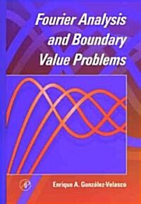 Fourier Analysis and Boundary Value Problems (Hardcover)