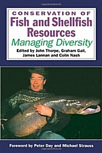 Conservation of Fish and Shellfish Resources: Managing Diversity (Hardcover)