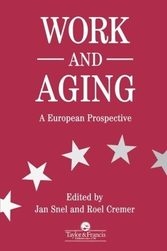 Work and Aging : A European Prospective (Paperback)