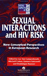 Sexual Interactions and HIV Risk : New Conceptual Perspectives in European Research (Hardcover)