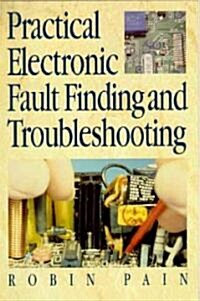 Practical Electronic Fault-Finding and Troubleshooting (Paperback)