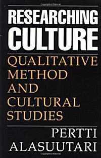 Researching Culture : Qualitative Method and Cultural Studies (Paperback)