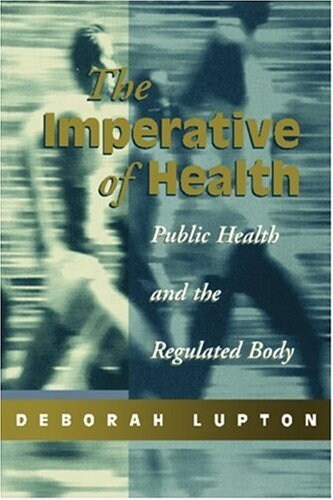 The Imperative of Health : Public Health and the Regulated Body (Paperback)