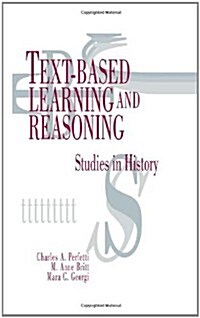 Text-Based Learning and Reasoning: Studies in History (Hardcover)
