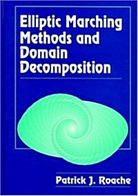 Elliptic Marching Methods and Domain Decomposition (Hardcover)