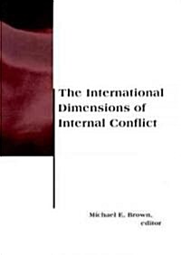 The International Dimensions of Internal Conflict (Paperback)