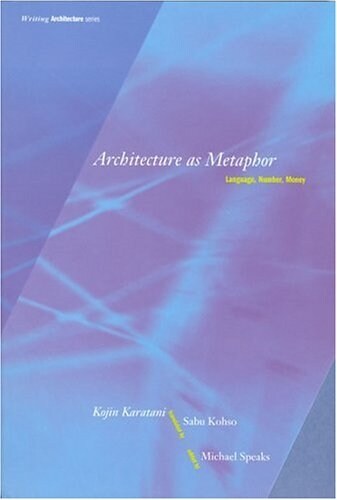 Architecture as Metaphor: Language, Number, Money (Paperback)