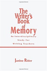 The Writers Book of Memory: An Interdisciplinary Study for Writing Teachers (Paperback)